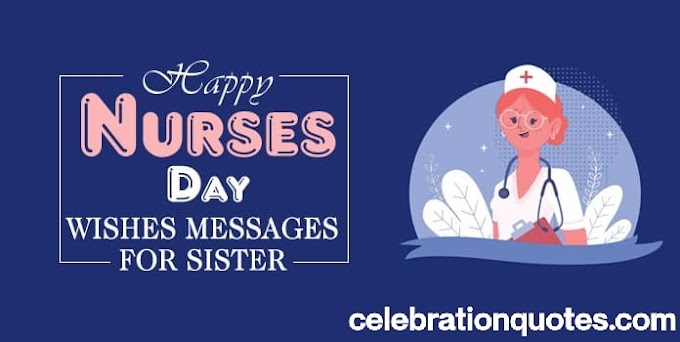 Happy Nurses Day Wishes, Quotes and Messages for Sister