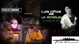 🔴Pasodoble Inedito🔥 "Otra Vez Domingo" con LETRA. Chirigota de Sheriff 🔥 "Los niños de La Petroleo" 