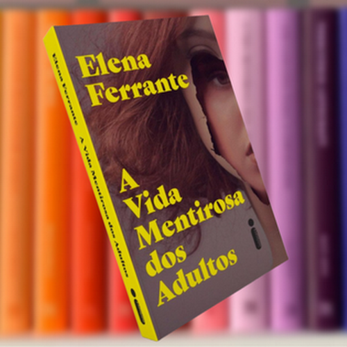 Resenha: A Vida Mentirosa dos Adultos - Elena Ferrante