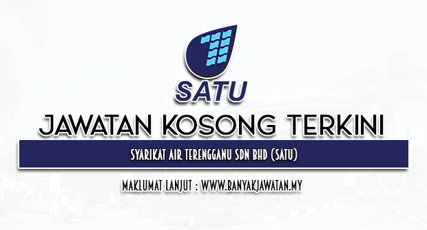 Jawatan Kosong di Syarikat Air Terengganu Sdn Bhd