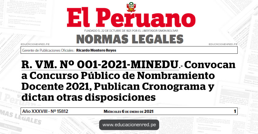 R. VM. Nº 001-2021-MINEDU.- Convocan a Concurso Público de Ingreso a la Carrera Pública Magisterial - Nombramiento Docente 2021, Publican Cronograma y dictan otras disposiciones