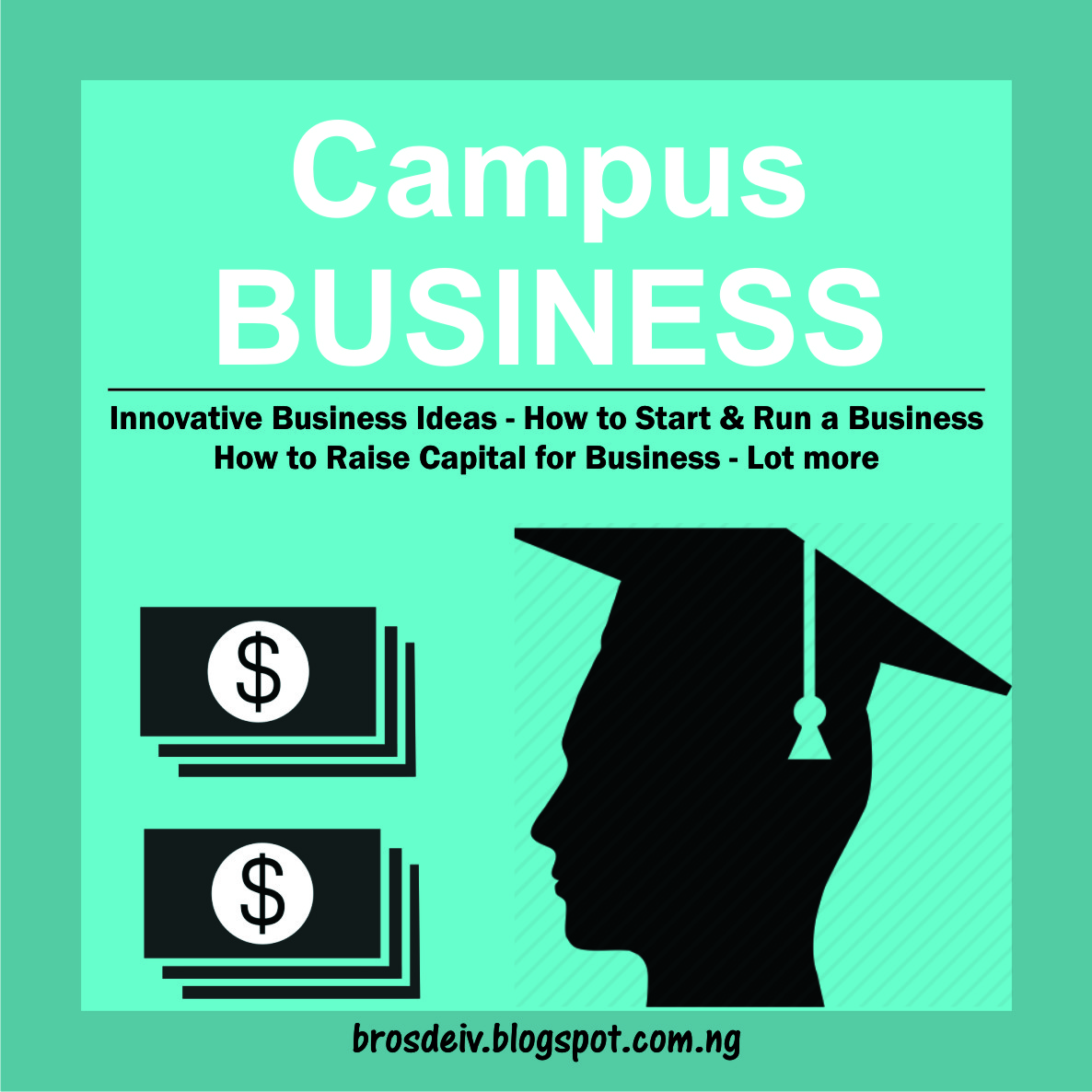 How To Make Money On School Campus And Its Environs Bros - 