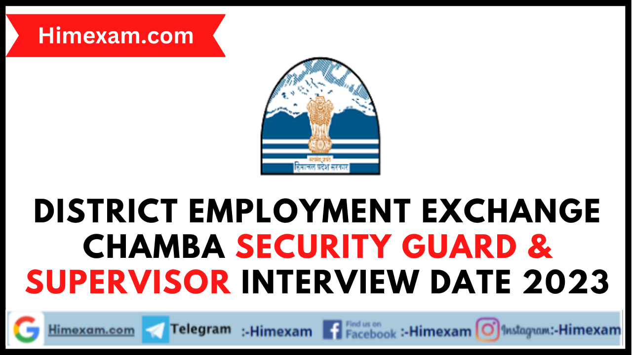 District Employment exchange Chamba Security Guard & Supervisor Interview Date 2023