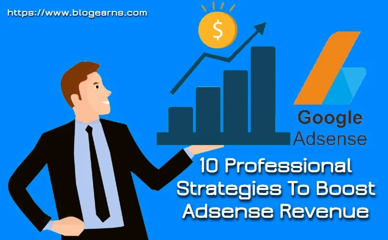 10 Professional Strategies To Boost Adsense Revenue