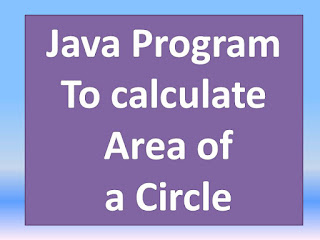 Java program  to calculate  area of  a circle