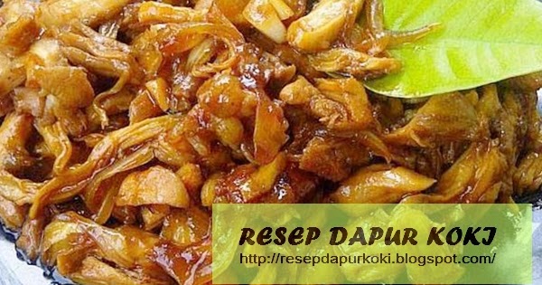 Resep Cara Membuat Ayam Suwir Bumbu Kecap Enak - RESEP 