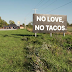 Mexican restaurant takes political stand with sign declaring 'No Love, No Tacos'