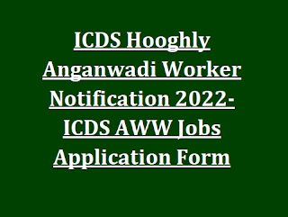ICDS Hooghly Anganwadi Worker Notification 2022-ICDS AWW Jobs Application Form