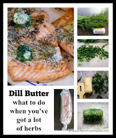 Got a lot of dill? Quickly turn it into an herbed butter. Use this butter on potatoes, fish, or bread. It's a fast way to add a little something local & homemade to your holiday table.