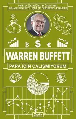 Warren Buffett: Para İçin Çalışmıyorum
Yazar: Warren Buffett