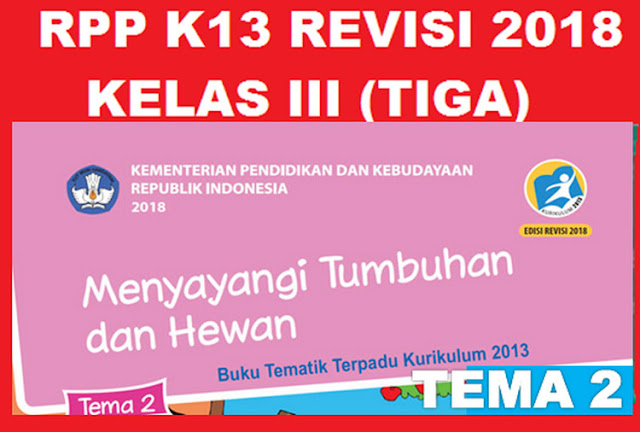 RPP KELAS 3 TEMA 2 SD/MI KURIKULUM 2013 REVISI 2018