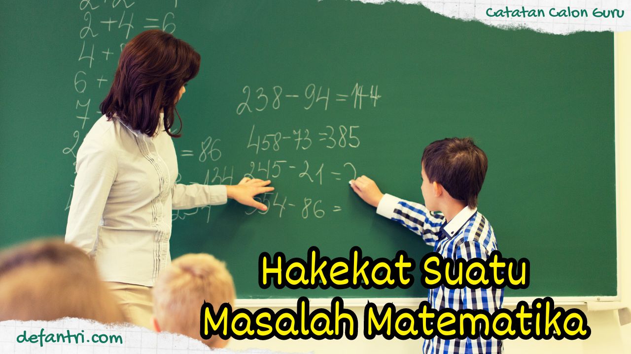 Hakekat Suatu Masalah Matematika