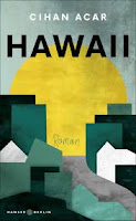 Hawaii  Cihan Acar Roman Buchtipp Rezension Bestseller Kultur Heimatlosigkeit