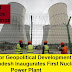 Major Geopolitical Development: Bangladesh Inaugurates First Nuclear Power Plant