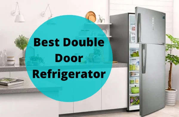 Best Double Door Refrigerator in India