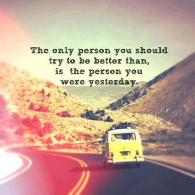 Quote says: Don't strive to be the better person, strive to be a better you tomorrow