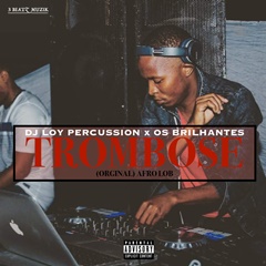 DJ Loy Percussion & Os Brilhantes - Trombose (Original) (2018) 