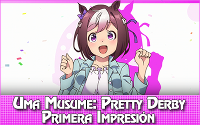 [Primeras Impresiones] Uma Musume: Pretty Derby