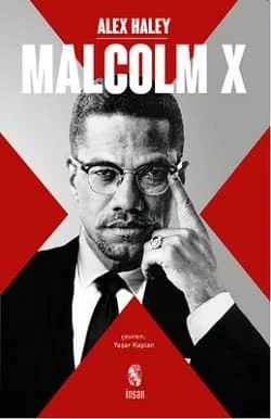 Kitap yorumu: Alex Haley - Malcolm X (Otobiyografi) Özet
