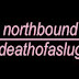 Northbound - Death Of A Slug (Album Review)