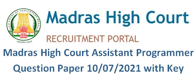Madras High Court Assistant Programmer Question Paper 10/07/2021 with Key