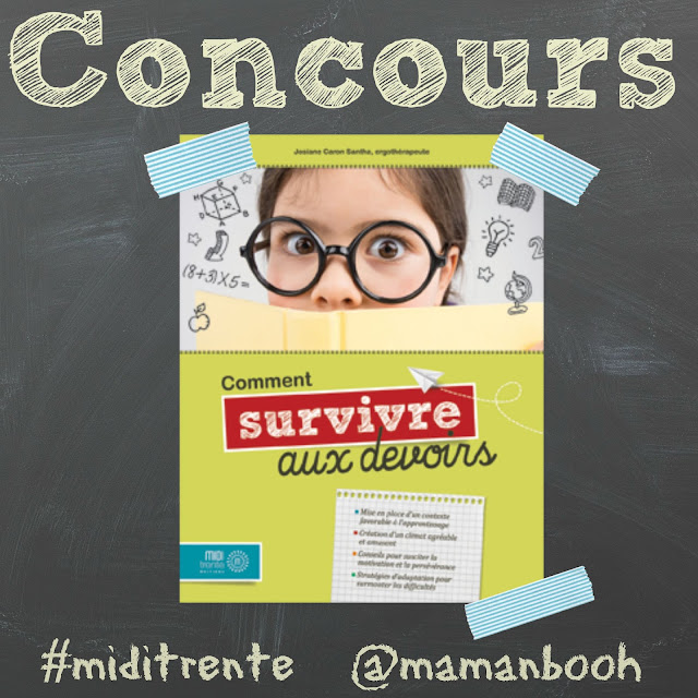 Gagnez le livre Comment survivre aux devoirs? grâce à Mamanbooh et les Éditions Midi trente