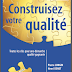  Livre: " Construisez votre qualité "