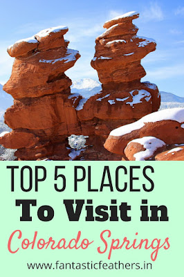 Top 5 Places to visit in Colorado Springs