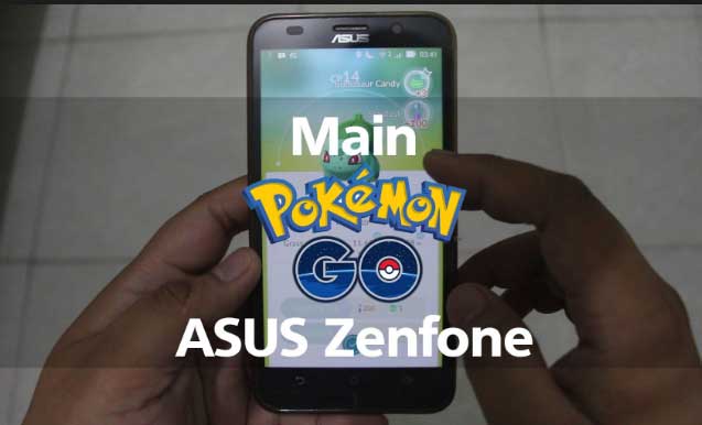 Inidia Cara Resmi Donwload Pokemon GO di Asus ZenFone Series