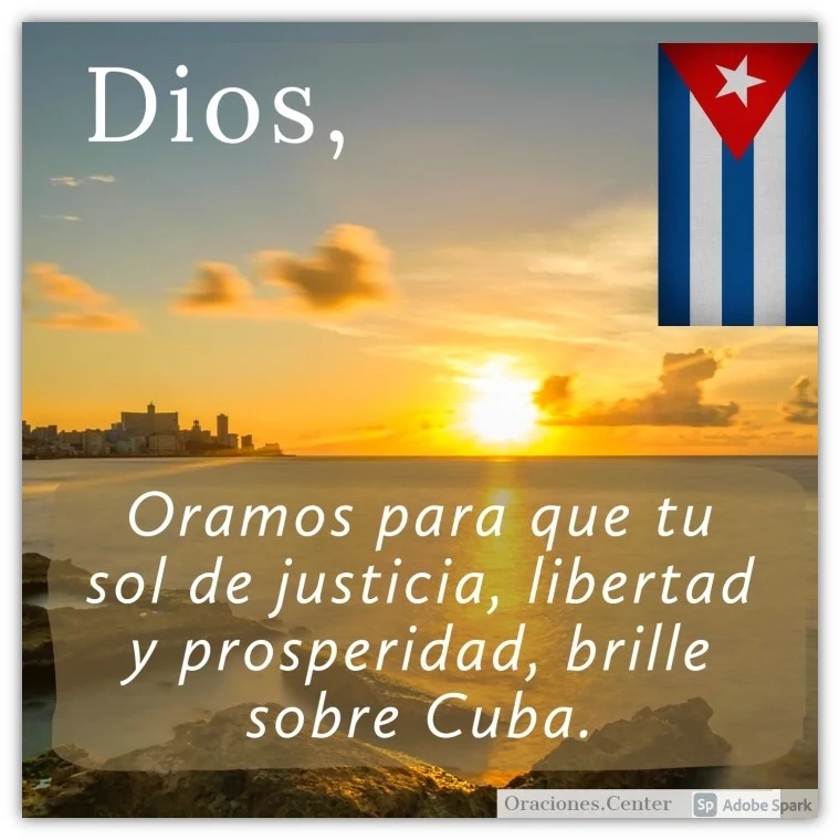 Oraciones para Cuba - Justicia, Libertad, Prosperidad y Sanidad.