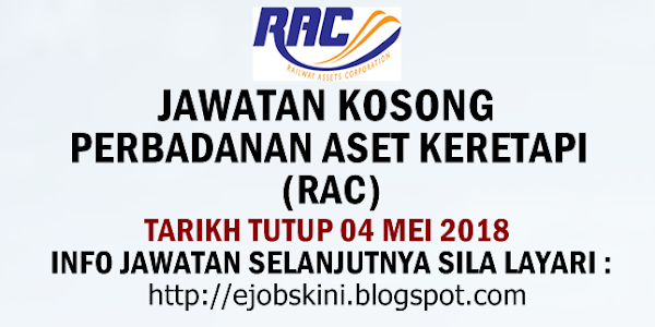 Jawatan Kosong Perbadanan Aset Keretapi (RAC) - 04 Mei 2018