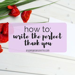 How to write a scholarship thank you. How to write an interview thank you. How to write a gift thank you. How to write a thank you note. How to write a thank you letter. How to write a thank you email. What to put in a thank you. | brazenandbrunette.com