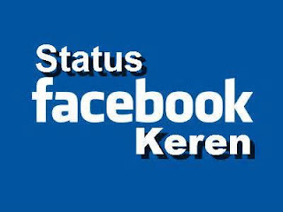 Status Facebook Terkeren Bikin Ngakak Status FB Gokil 