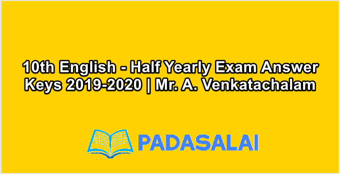 10th English - Half Yearly Exam Answer Keys 2019-2020 | Mr. A. Venkatachalam