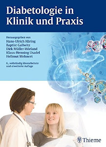 Diabetologie in Klinik und Praxis