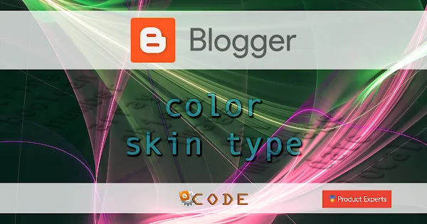 Blogger - Color skin type