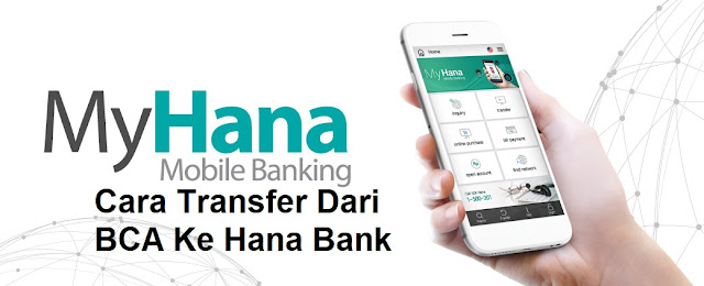 cara transfer dari bca ke Hana Bank