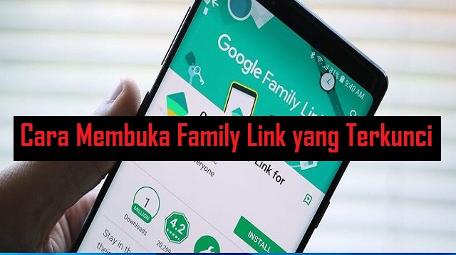 Cara Membuka Family Link yang Terkunci