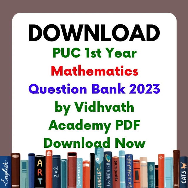 Karnataka PUC 1st Year Mathematics Question Bank 2023 by Vidhvath Academy PDF Download Now, Download PUC 1st Year Kannada PDF Passing Packages Now