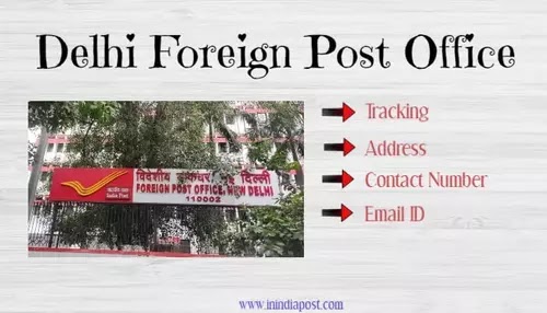 Delhi foreign post office Tracking, Address, Contact Number (Working)