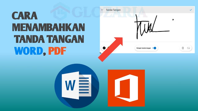 4 Cara Menambahkan Tanda Tangan Digital Pada Dokumen PDF Dan Word Di HP maupun PC