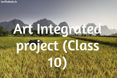 Art Integrated project (Class 10)