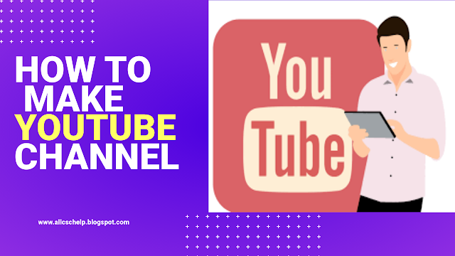 How To Make YouTube Channel 2023 | What is the Step Making Youtube Channel 2023