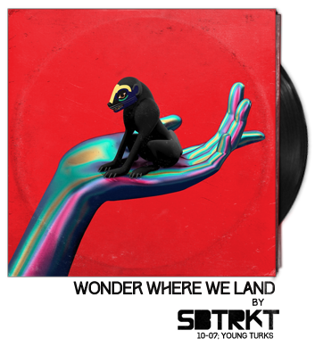 Wonder Where We Land by SBTRKT