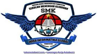 Lowongan Kerja SMK Wira Informatika Global Sukabumi 2022