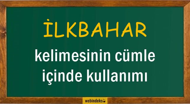 İlkbahar İle İlgili Cümleler, Kısa Cümle İçinde Kullanımı