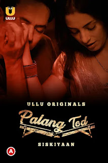 Palang Tod (Siskiyaan) (2022) UlllU Original Full Movie Watch Online HD Print Free Download