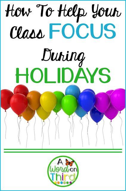 How To Help Your Class Focus During Holidays by A Word On Third