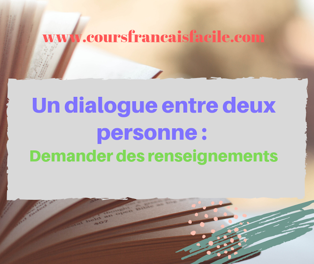 Un dialogue entre deux personne : Demander des renseignements