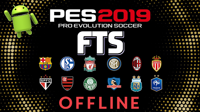 Download FTS 19 Mod PES 2019 Offline Android Game